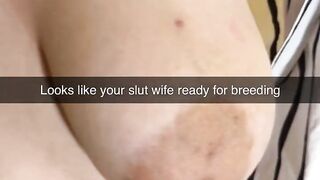 Your cheating wife at my house now, totally ready for breeding, cuck! - Snapchat Cuckold Captions